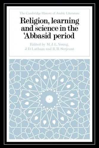 Religion, Learning and Science in the 'Abbasid Period - Paperback