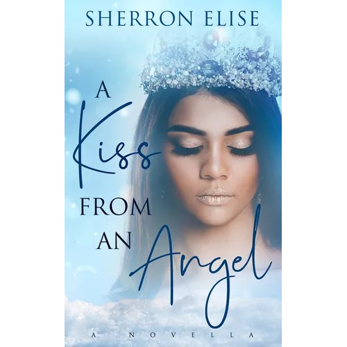 A Kiss From An Angel: A Novella - Paperback