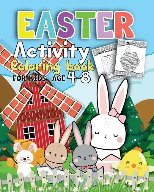 Easter Activity Coloring Book for kids age 4-12: Fun Easter Coloring Pages Happy Easter Day, Dot to Dot, Mazes, Word Search Workbook Game For Kids - Paperback