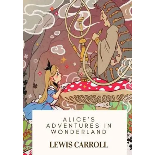 Alice's Adventures in Wonderland - Paperback