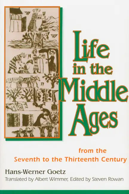Life In The Middle Ages: From the Seventh to the Thirteenth Century - Paperback