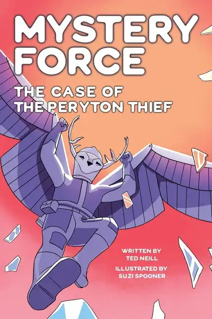 The Case of the Peryton Thief: Mystery Force Book Four - Paperback