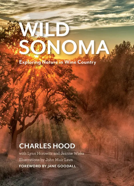 Wild Sonoma: Exploring Nature in Wine Country - Paperback