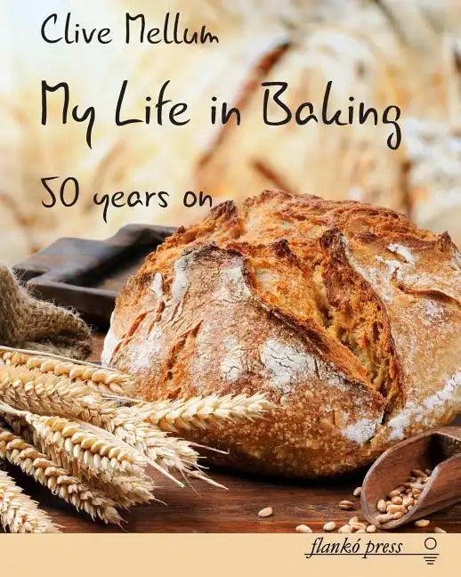 My Life in Baking: Fifty years on - Paperback