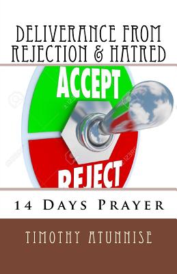 14 Days Prayer of Deliverance From Rejection & Hatred - Paperback