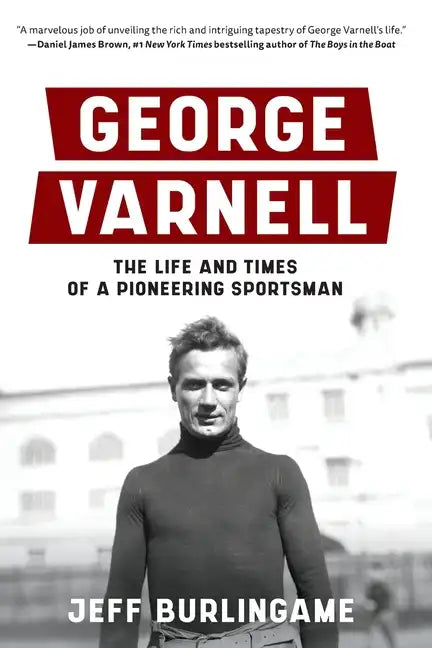 George Varnell: The Life and Times of a Pioneering Sportsman - Paperback