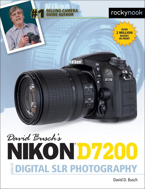 David Busch's Nikon D7200 Guide to Digital Slr Photography - Paperback