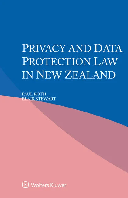 Privacy and Data Protection Law in New Zealand - Hardcover
