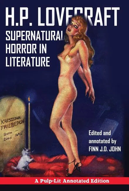 Supernatural Horror in Literature: A Pulp-Lit Annotated Edition - Hardcover