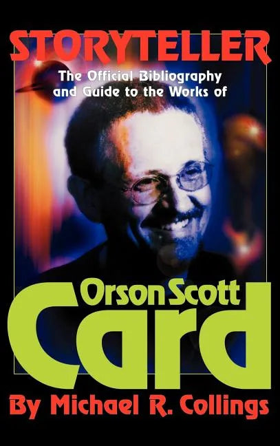 Storyteller - Orson Scott Card's Official Bibliography and International Readers Guide - Library Casebound Hard Cover - Hardcover