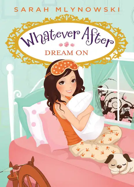 Dream on (Whatever After #4): Volume 4 - Paperback