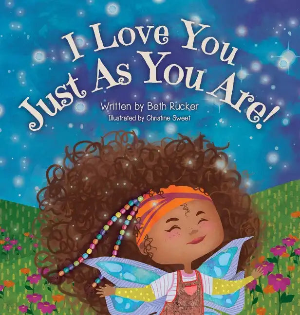 I Love You Just As You Are - Hardcover