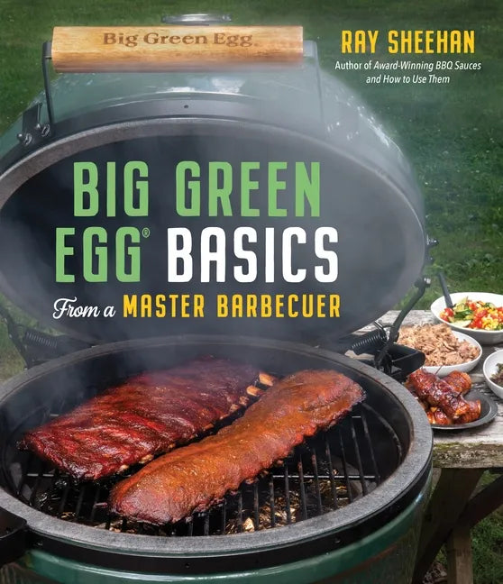 Big Green Egg Basics from a Master Barbecuer - Paperback