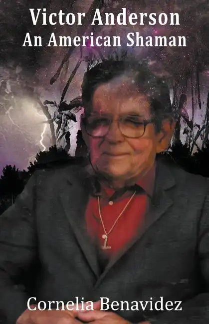 Victor H. Anderson: An American Shaman - Paperback