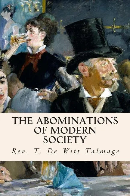 The Abominations of Modern Society - Paperback