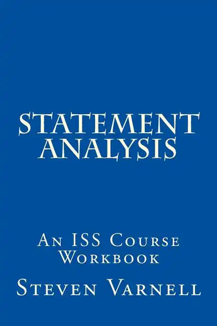 Statement Analysis: An ISS Course Workbook - Paperback