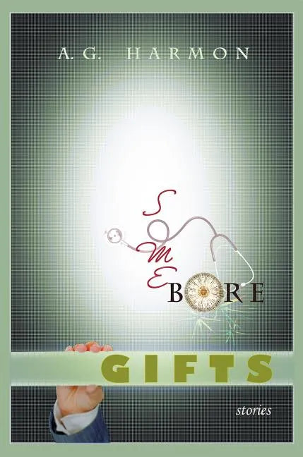 Some Bore Gifts: Stories - Paperback