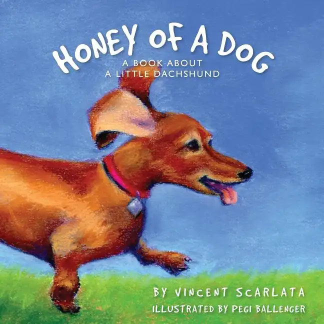 Honey of a Dog: A Book About a Little Dachshund - Paperback