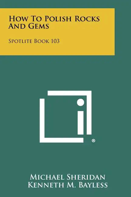 How To Polish Rocks And Gems: Spotlite Book 103 - Paperback