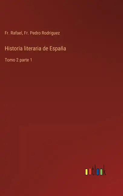 Historia literaria de España: Tomo 2 parte 1 - Hardcover