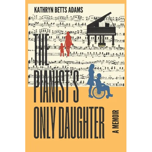 The Pianist's Only Daughter: A Memoir - Paperback