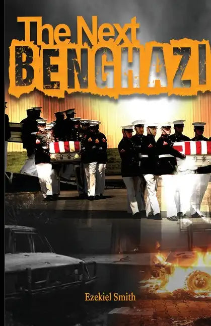 The Next Benghazi - Paperback