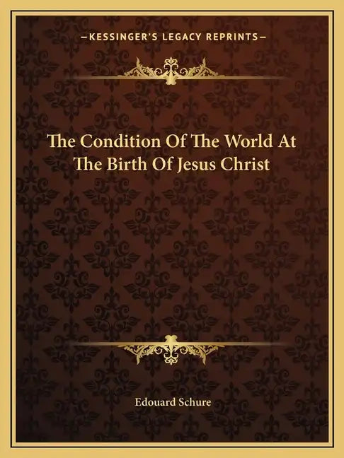 The Condition of the World at the Birth of Jesus Christ - Paperback