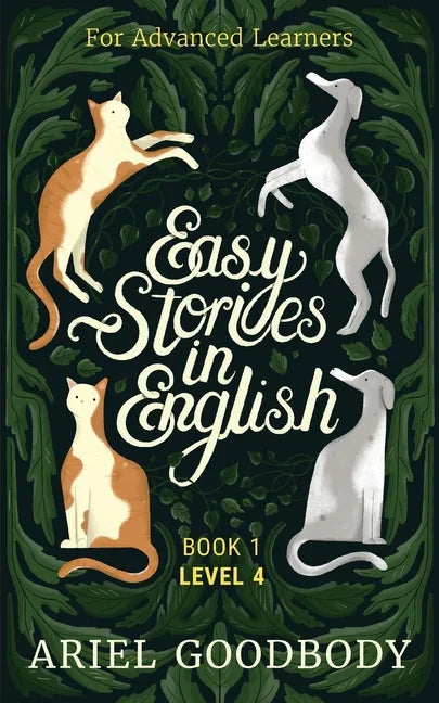 Easy Stories in English for Advanced Learners: 10 Fairy Tales to Take Your English From OK to Good and From Good to Great - Paperback