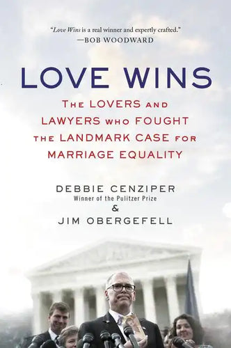 Love Wins: The Lovers and Lawyers Who Fought the Landmark Case for Marriage Equality - Paperback