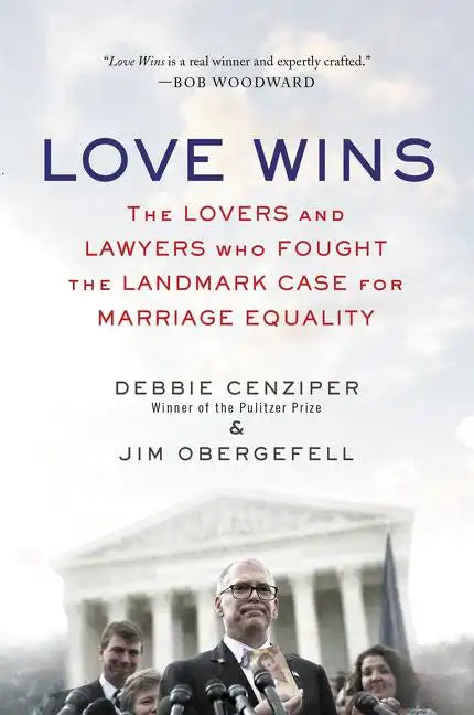 Love Wins: The Lovers and Lawyers Who Fought the Landmark Case for Marriage Equality - Paperback