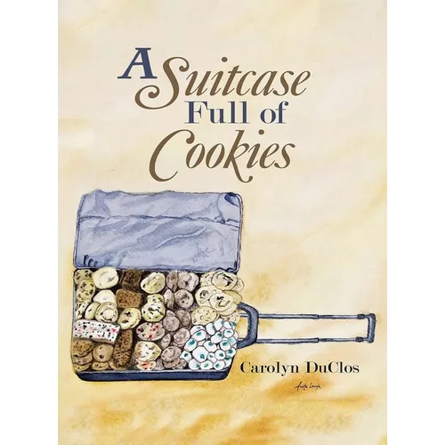 A Suitcase Full of Cookies - Hardcover