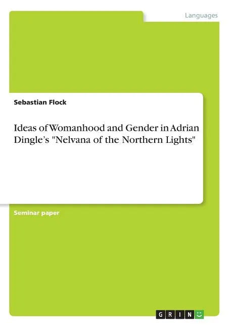 Ideas of Womanhood and Gender in Adrian Dingle's 