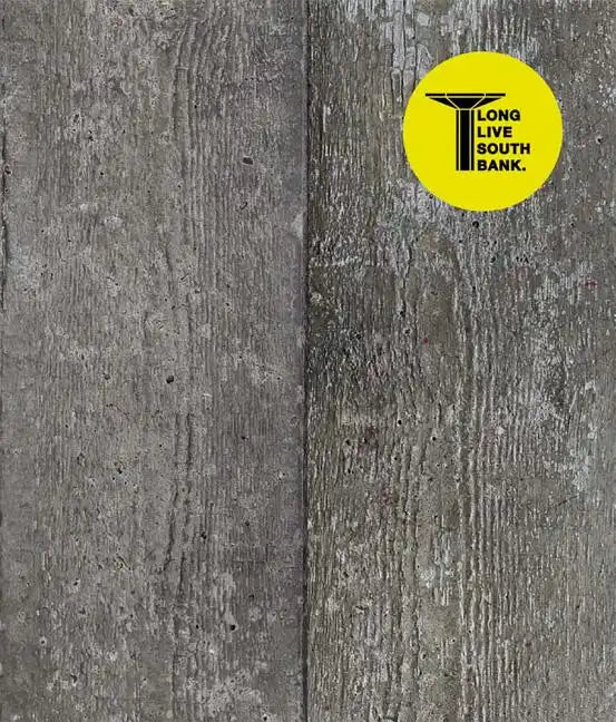 Long Live Southbank - Hardcover