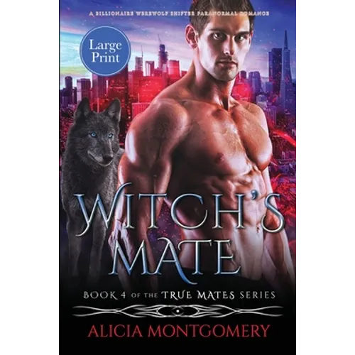 Witch's Mate (Large Print): A Billionaire Werewolf Shifter Paranormal Romance - Paperback