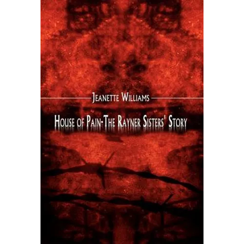 House of Pain-The Rayner Sisters' Story - Paperback