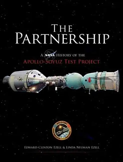 The Partnership: A NASA History of the Apollo-Soyuz Test Project - Paperback