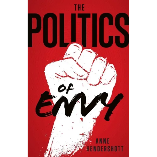 The Politics of Envy - Paperback