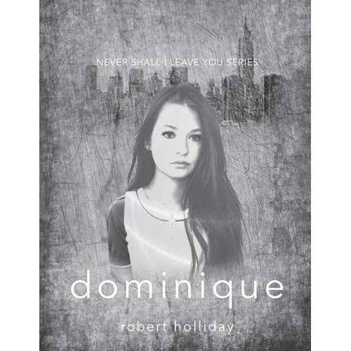 Dominique: Never Shall I Leave You Series - Paperback
