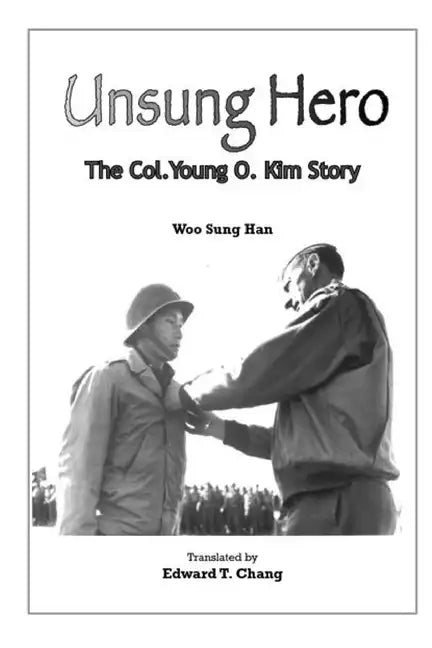 Unsung Hero: The Col. Young O. Kim Story - Paperback
