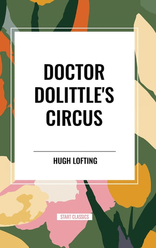 Doctor Dolittle's Circus - Hardcover