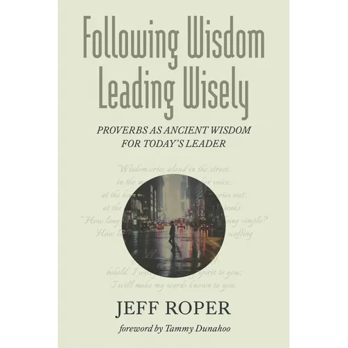 Following Wisdom, Leading Wisely - Paperback