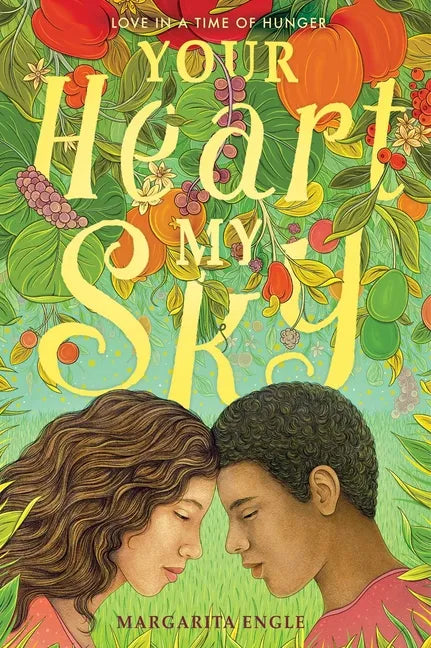 Your Heart, My Sky: Love in a Time of Hunger - Hardcover