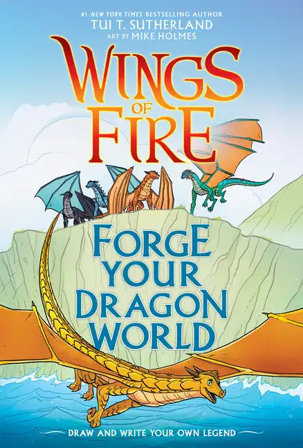 Forge Your Dragon World: A Wings of Fire Creative Guide - Hardcover