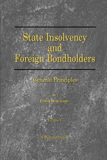 State Insolvency and Foreign Bondholders: General Principles - Paperback