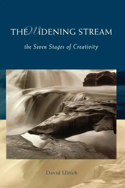 The Widening Stream: The Seven Stages of Creativity - Paperback