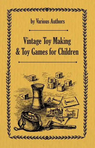 Vintage Toy Making and Toy Games for Children - Paperback