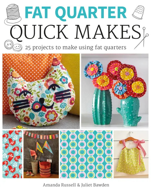 Fat Quarter: Quick Makes - Paperback