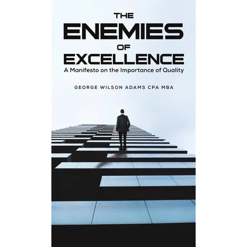 The Enemies of Excellence - Hardcover