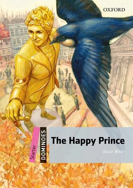 The Happy Prince: Starter Level: 250-Word Vocabularythe Happy Prince - Paperback