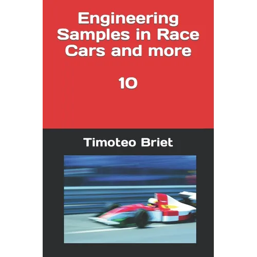 Engineering Samples in Race Cars and more - 10 - Paperback
